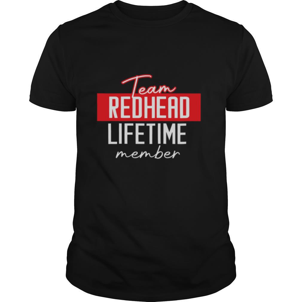 Team Redhead Lifetime Member shirt