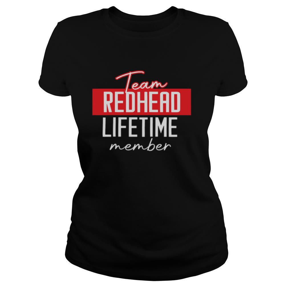 Team Redhead Lifetime Member shirt