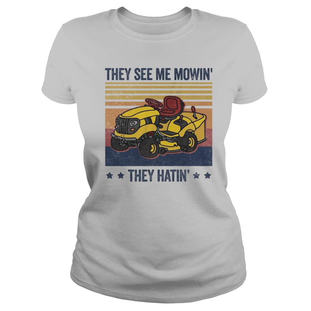 They See Me Mowin They Hatin Car Plows Vintage Retro shirt