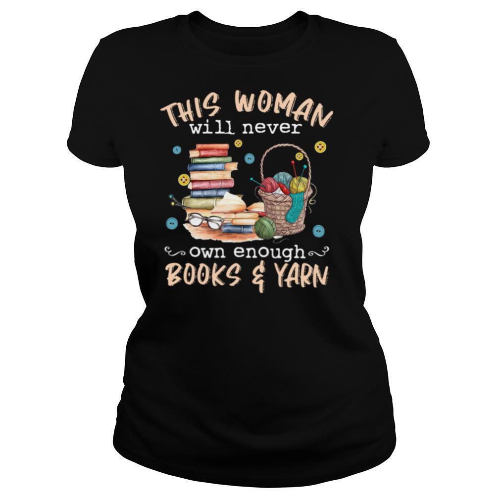 This woman will never own enough books yarn shirt