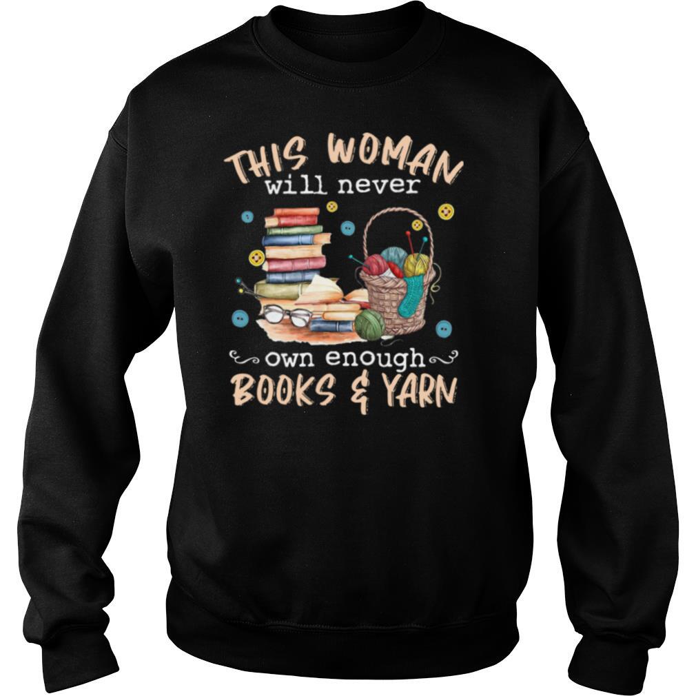 This woman will never own enough books yarn shirt