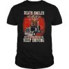 Truck death smiles at all of us only the brave smile back and keep driving shirt