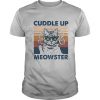 Weed cuddle up meowster vintage retro shirt