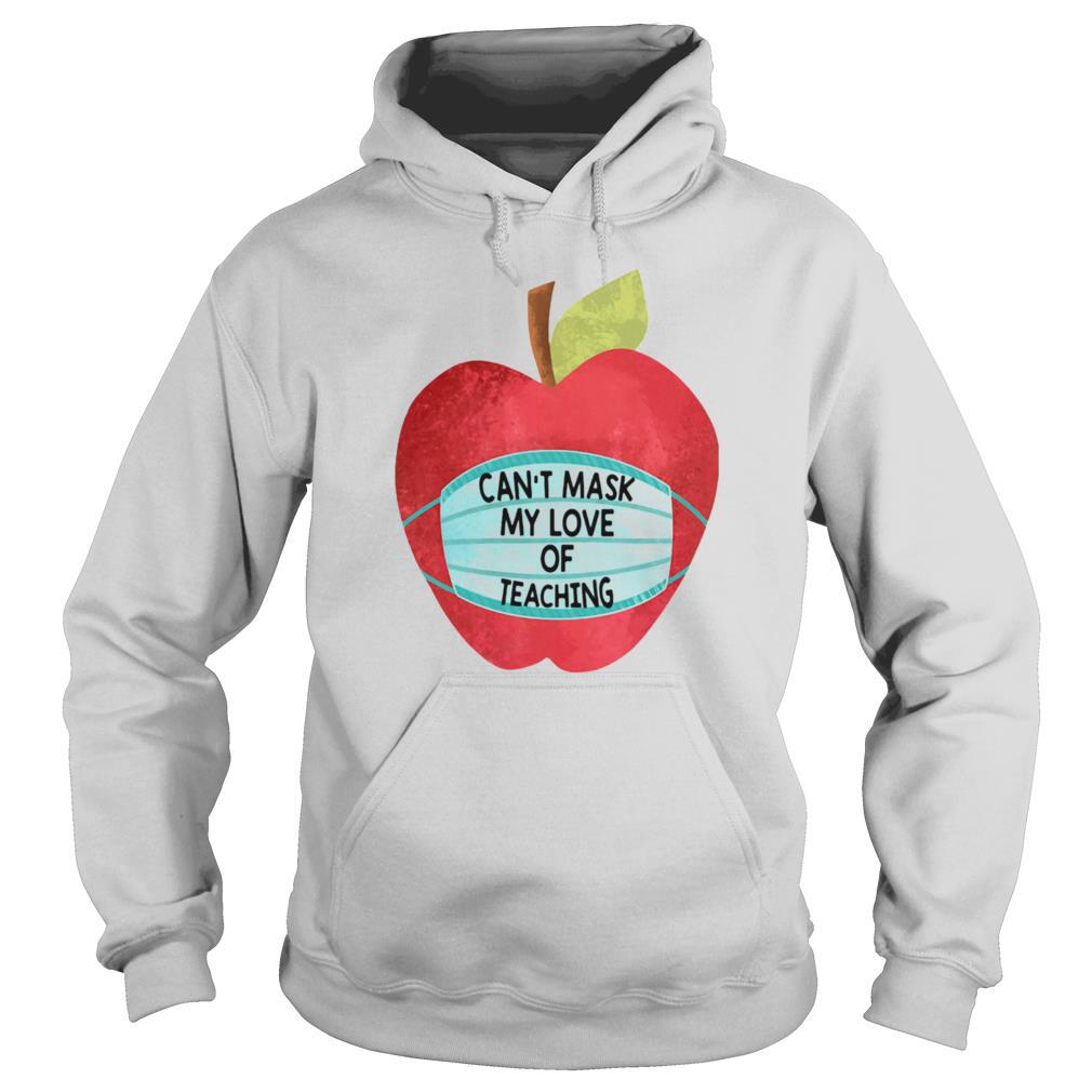 Apple Can’t Mask My Love Of Teaching shirt