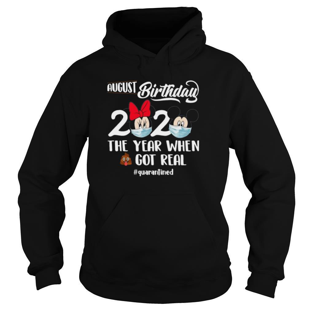 August Birthday 2020 The Year When Shit Got Real #quarantined shirt