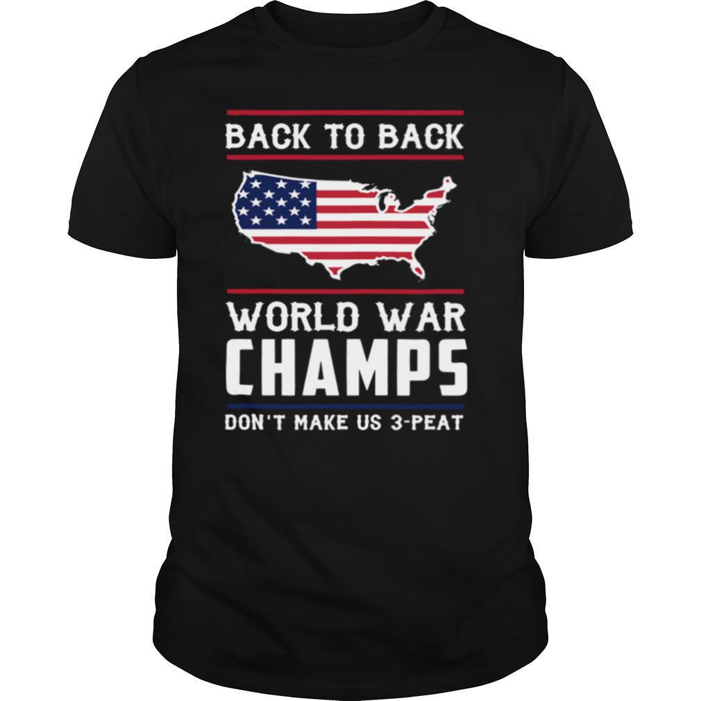 Back To Back World War Champs shirt