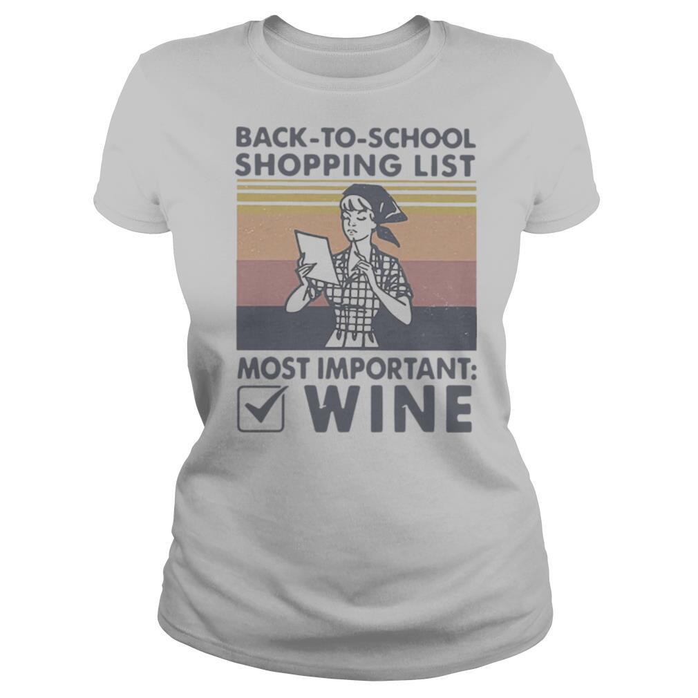 Back To School Shopping List Most Important Wine Vintage shirt