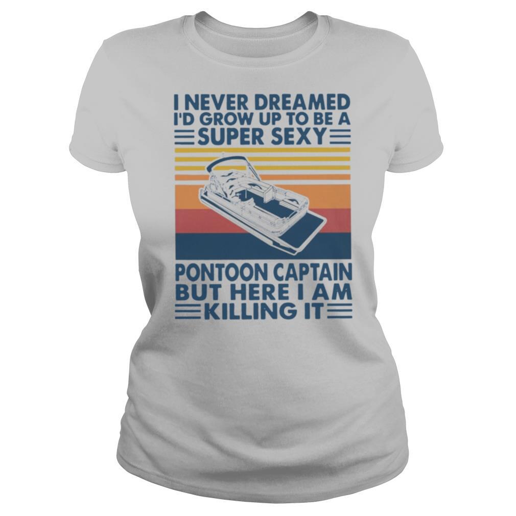 Boating I Never Dreamed Captain Vintage shirt