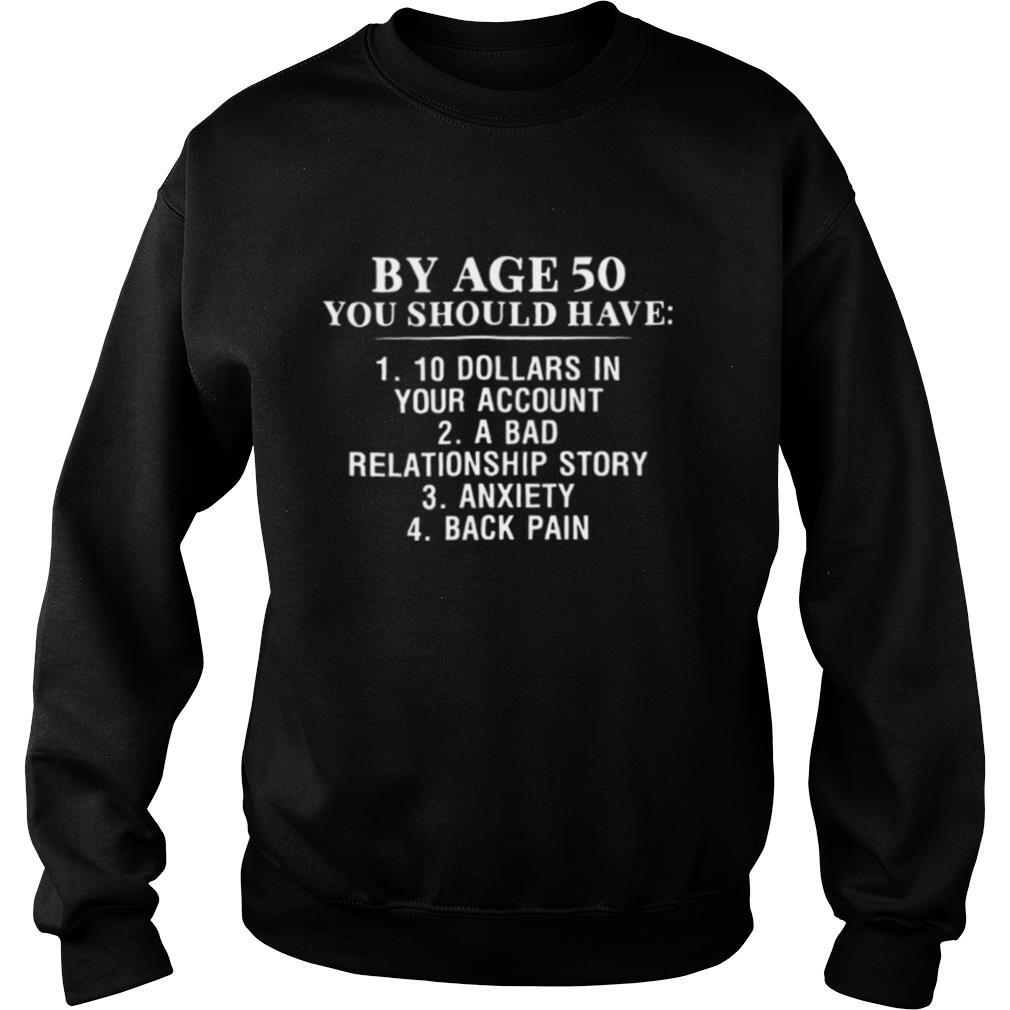 By Age 50 You Should Have 10 Dollars In Your Account shirt