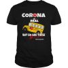 Corona is real bus so are these bills #back2work shirt