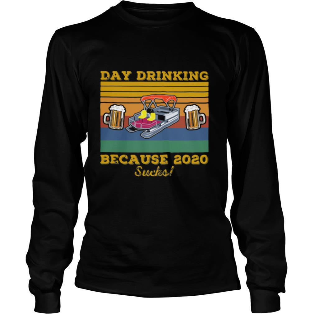 DAY DRINKING BECAUSE 2020 SUCKS BEER BOAT VINTAGE RETRO shirt