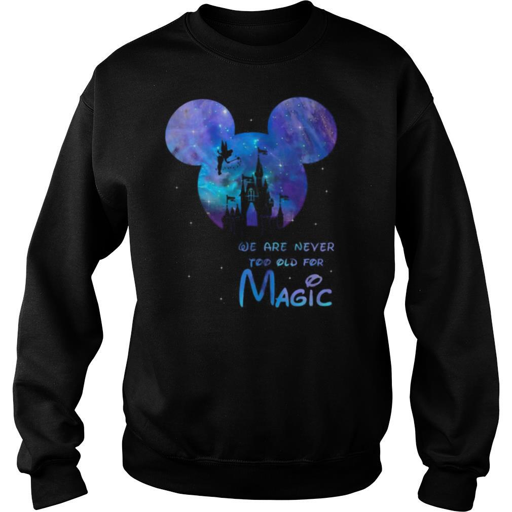 Disney Mickey We Are Never Too Old For Magic shirt