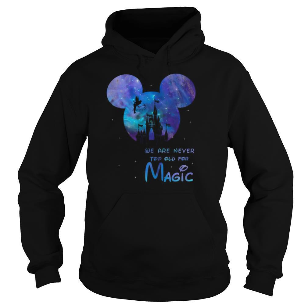 Disney Mickey We Are Never Too Old For Magic shirt