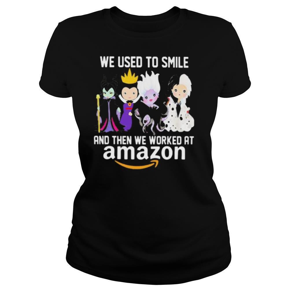Disney villain we used to smile and then we worked at amazon shirt