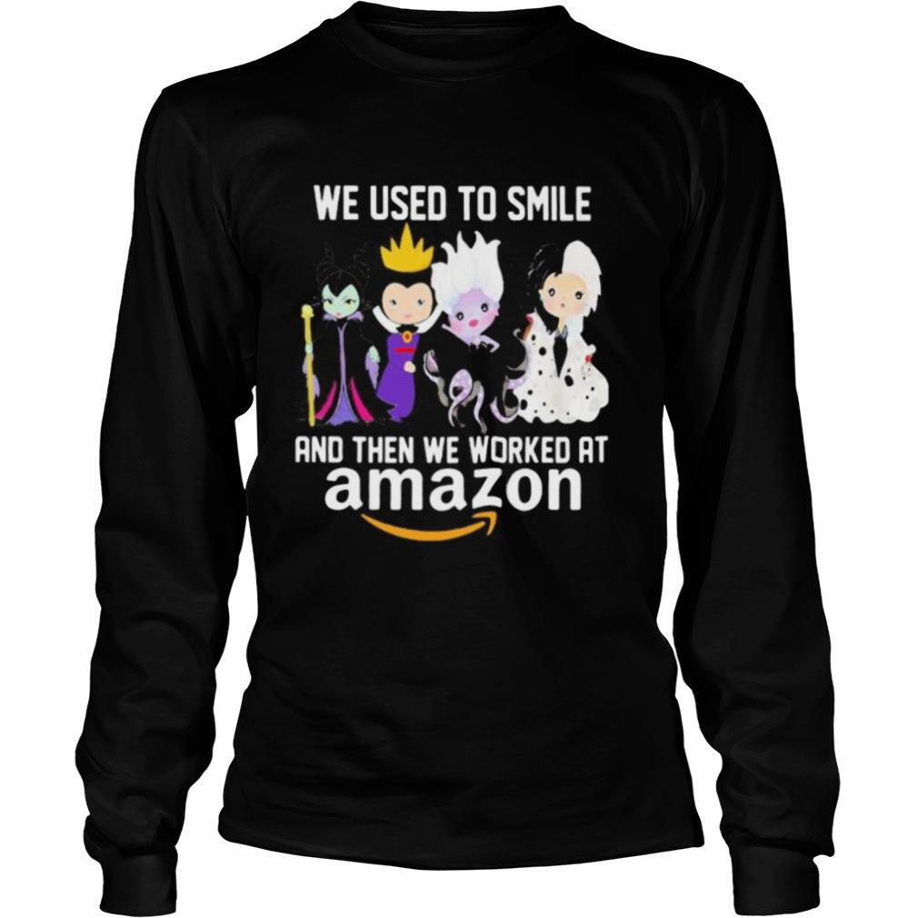 Disney villain we used to smile and then we worked at amazon shirt