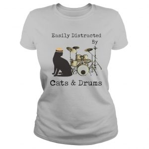Easily Distracted By Cats and Drums shirt