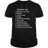 February Girl Will Keep It Real 100% Prideful Loyal To A Fault Savage Over Thinks Everything shirt