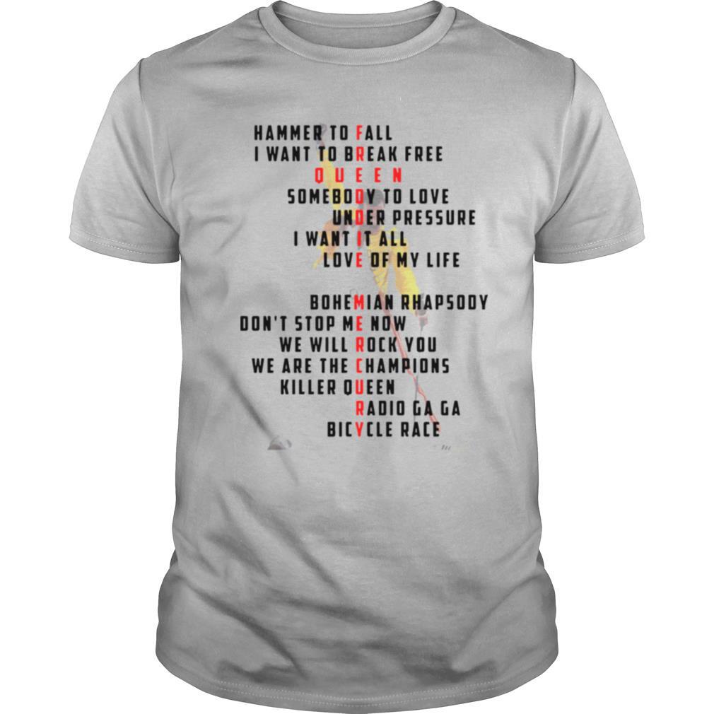 Freddie mercury hammer to fall i want to break free queen somebody to love under pressure shirt