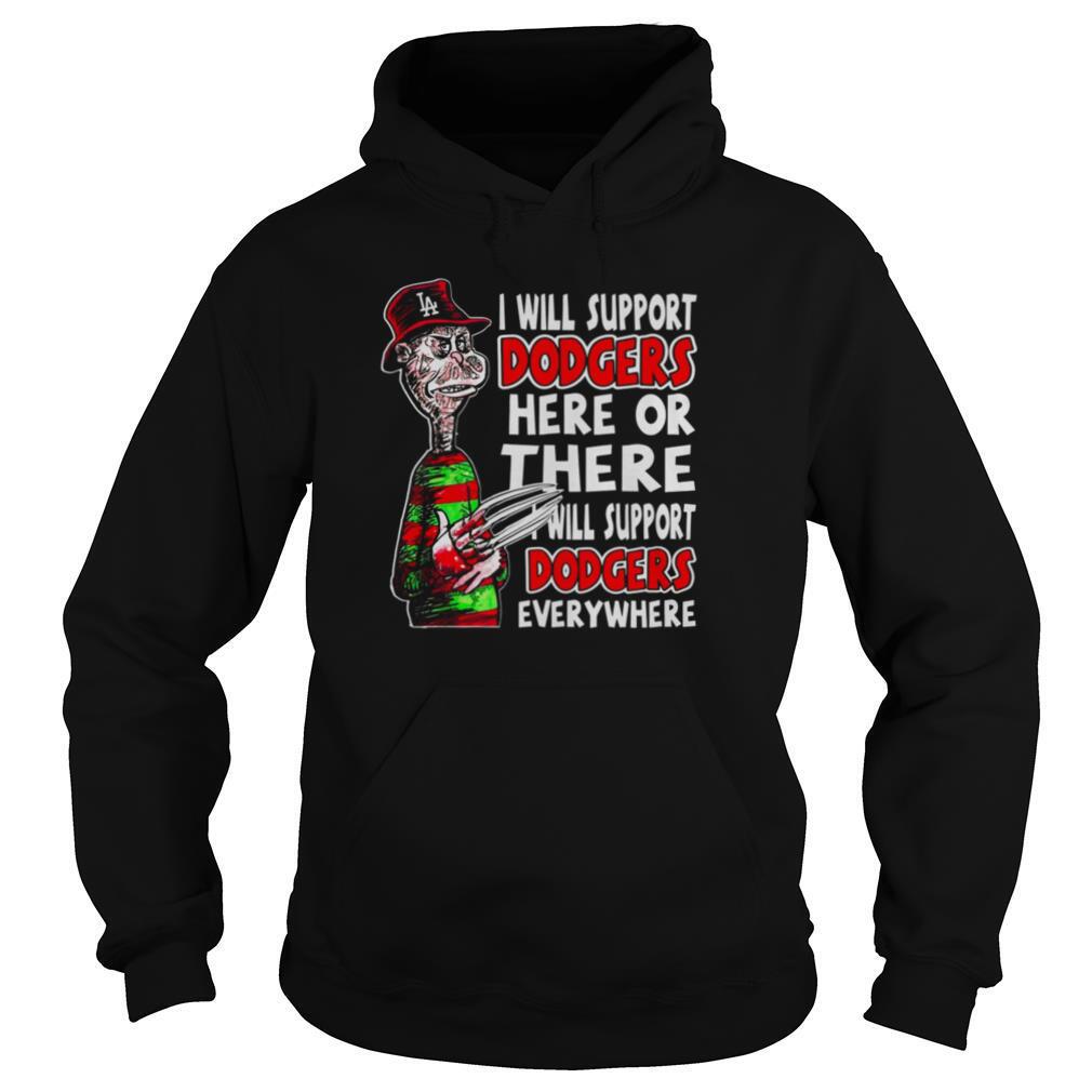 Freddy Krueger I Will Support Dodgers Here Or There shirt