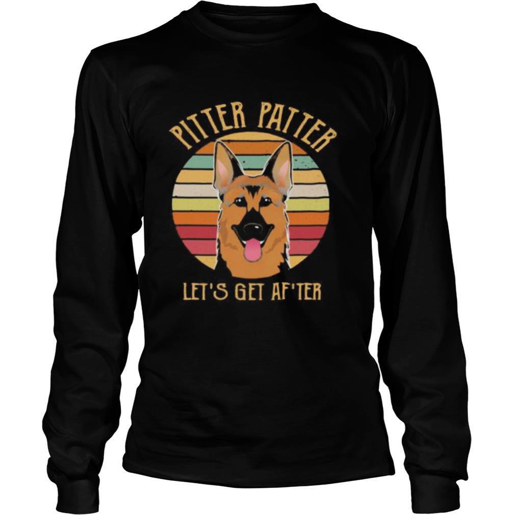 German Shepherd Pittter Patter Let’s Get Af’Ter vintage retro shirt
