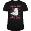 Ghost Chemo Hair Don’t Care Nurse Halloween shirt