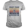 Golf Part Time Hooker Vintage retro shirt