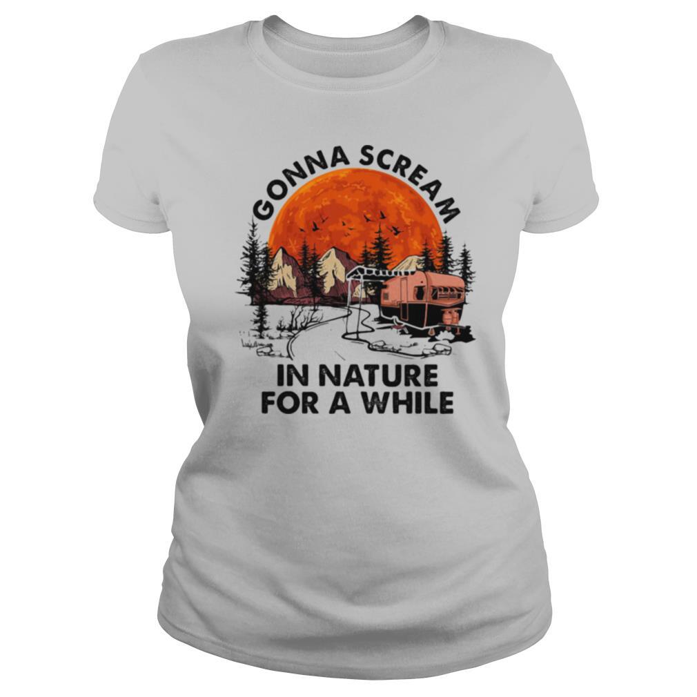 Gonna Scream In Nature For A While Camping Sunset shirt