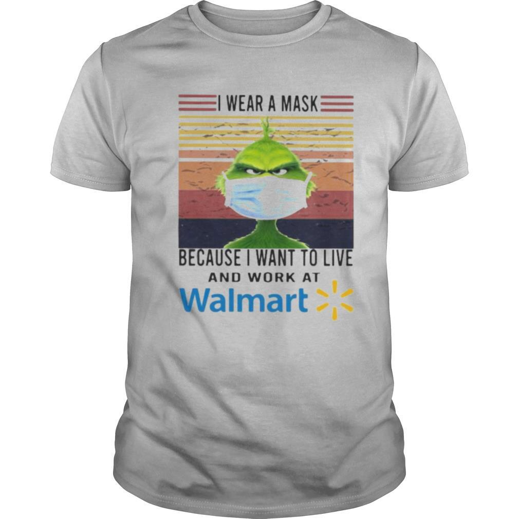 Grinch i wear a mask because i want to live and work at walmart vintage retro shirt