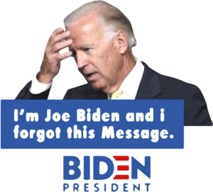 I%E2%80%99m-Joe-Biden-And-I-Forgot-This-Message-Biden-President-shirt.png