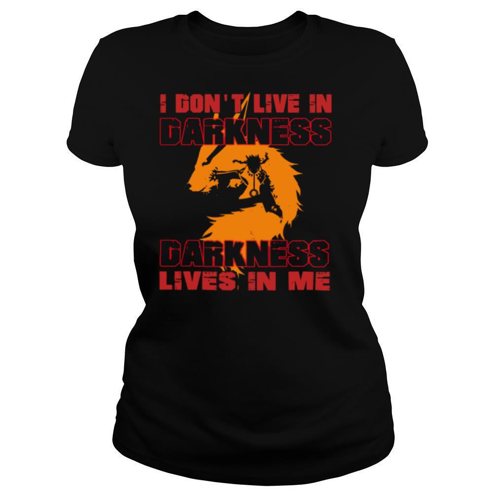 I Don’t Live In Darkness Darkness Lives In Me shirt