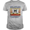 I Hate Morning People And Mornings And People Vintage Retro shirt
