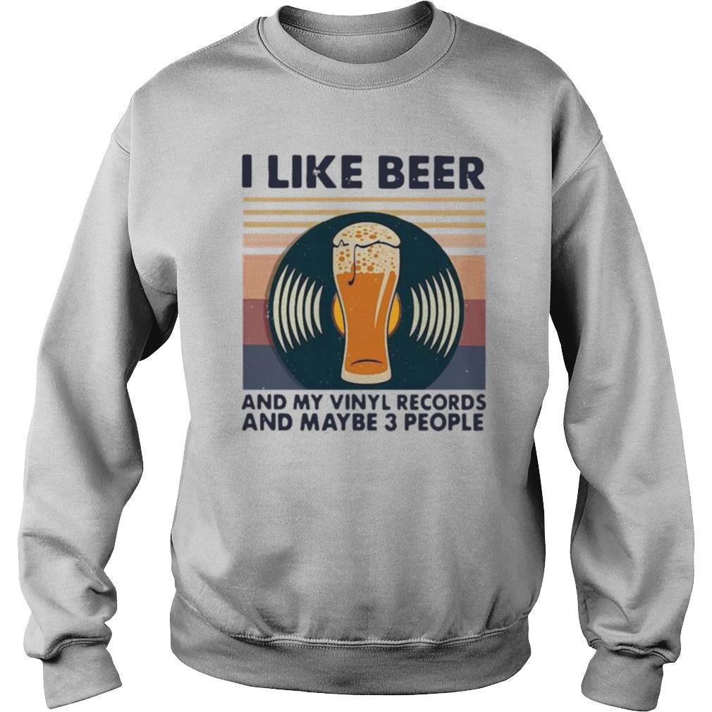 I Like Beer And My Vinyl Records And Maybe 3 People Vintage shirt