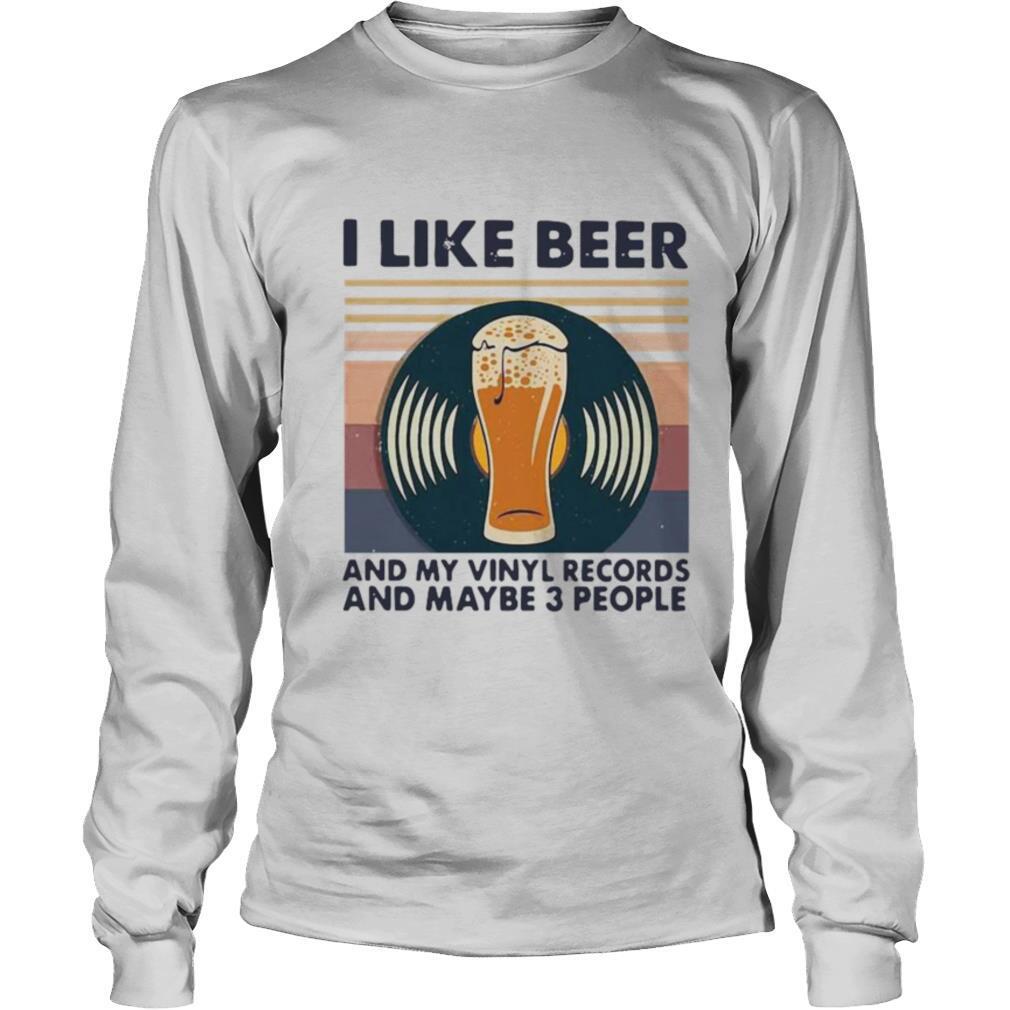 I Like Beer And My Vinyl Records And Maybe 3 People Vintage shirt