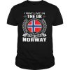 I May Live In The UK But My Story Began In Norway Flag shirt