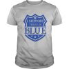 I Support Those In Blue Shield shirt