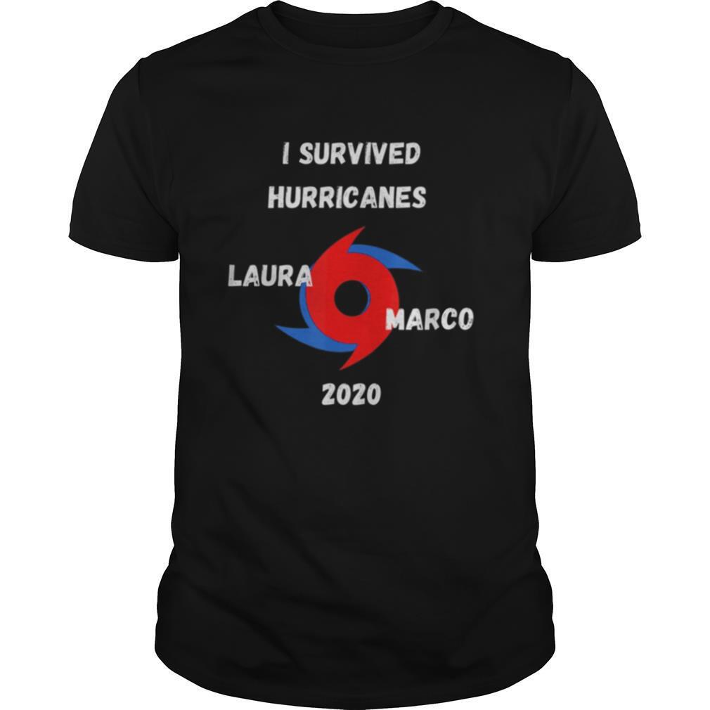 I Survived Hurricanes Laura & Marco 2020 Funny Weather shirt