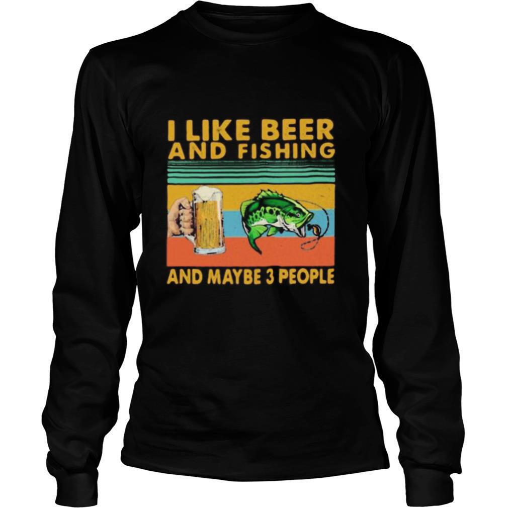 I like beer and fishing and maybe 3 people vintage retro white shirt
