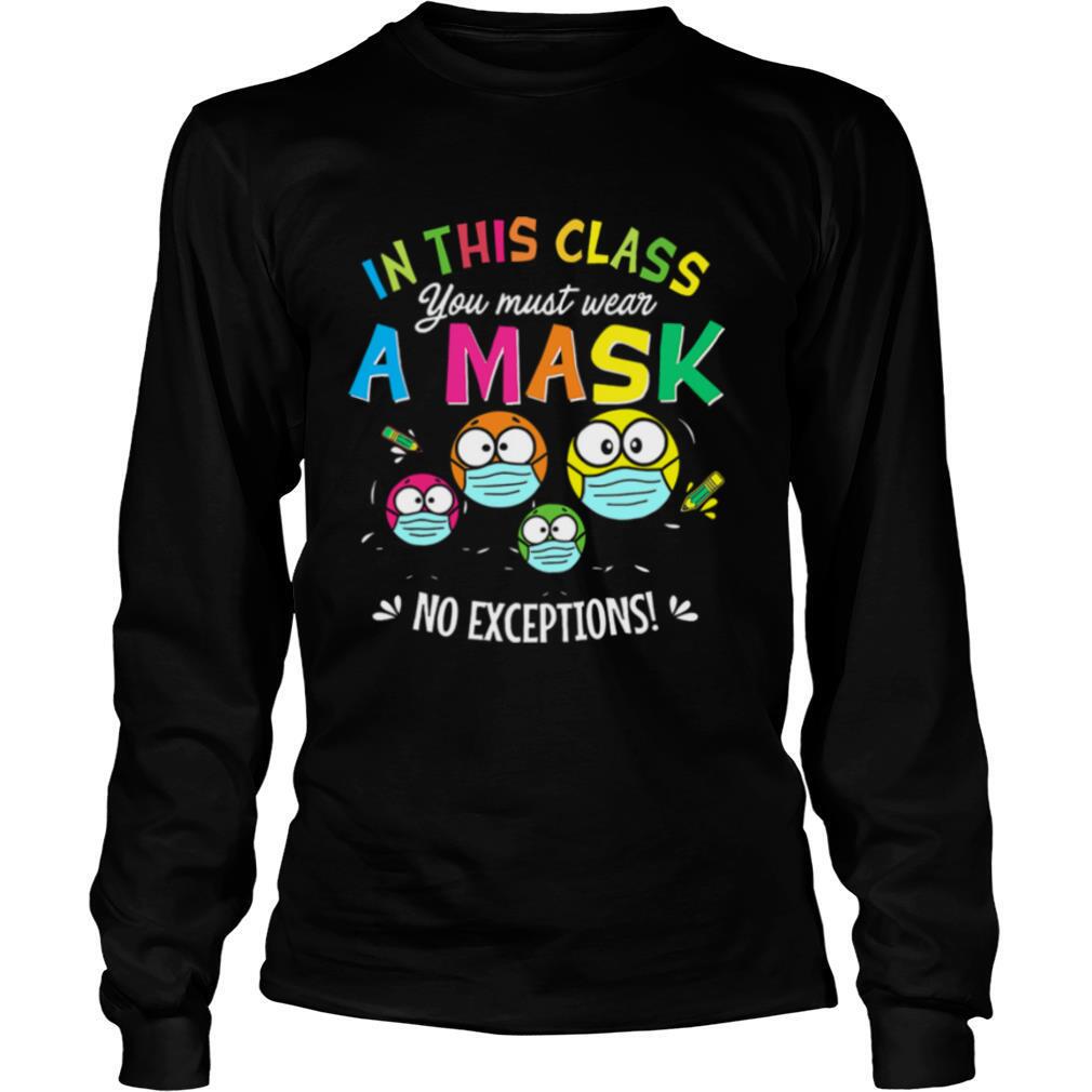 In This Class You Must Wear A Mask No Exceptions shirt