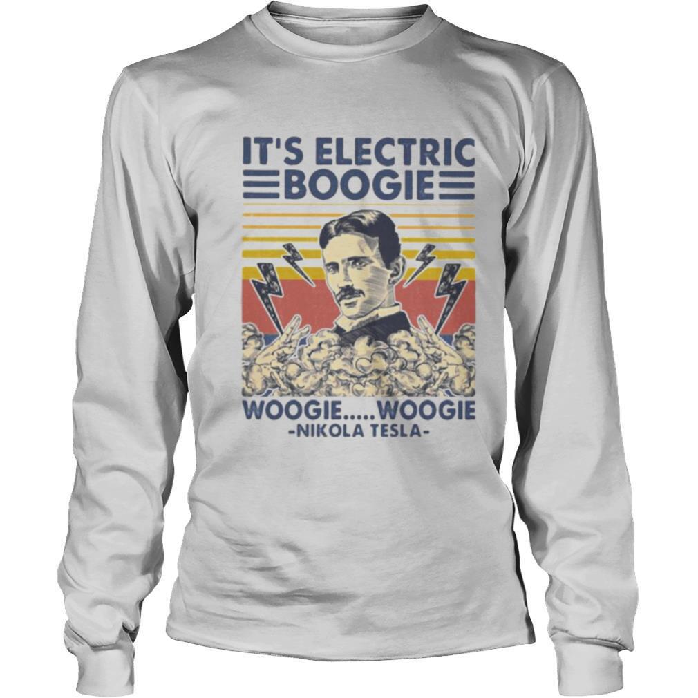 It’s electric boogie woogie woogie Nikola Tesla vintage retro shirt
