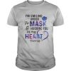 I’m smiling under the mask and hugging you in my heart teacher life shirt