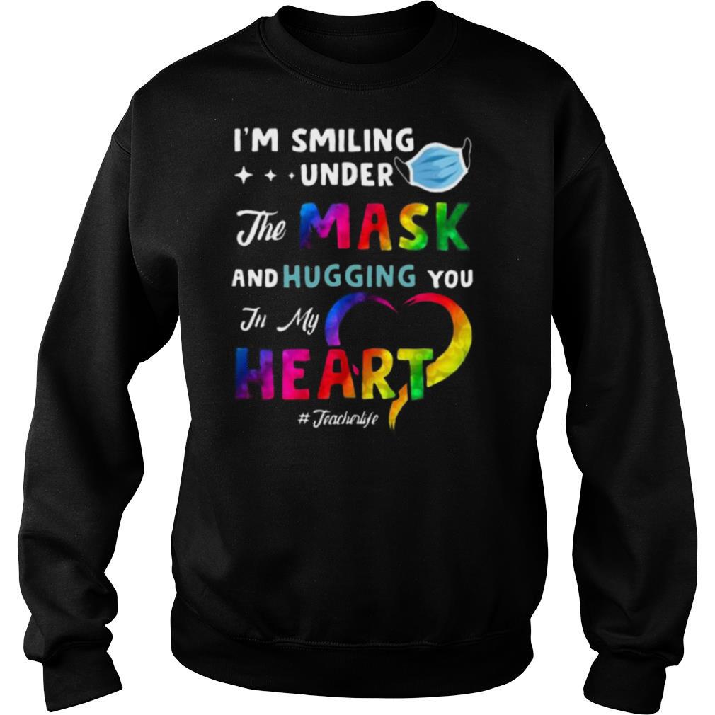 Lgbt i’m smiling under the mask and hugging you in my heart teacher life shirt