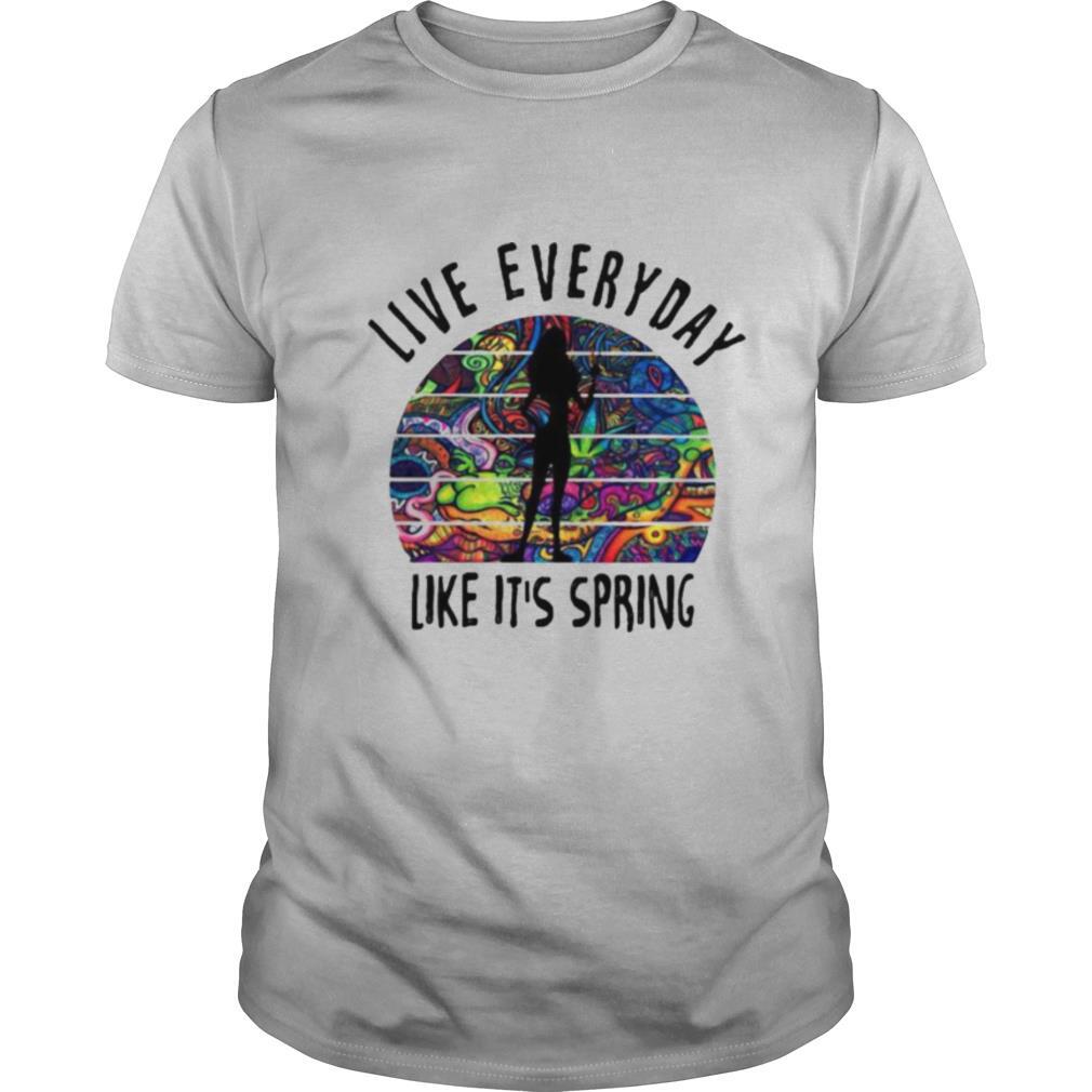 Live everyday like it’s spring tattoos shirt