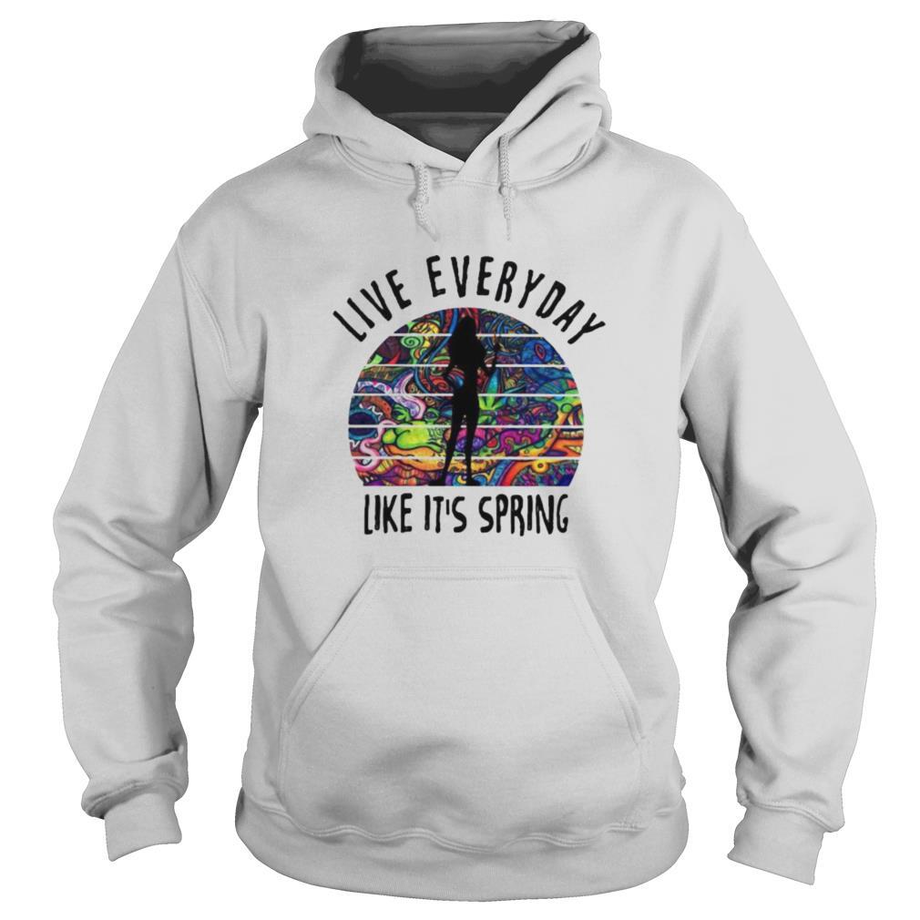 Live everyday like it’s spring tattoos shirt