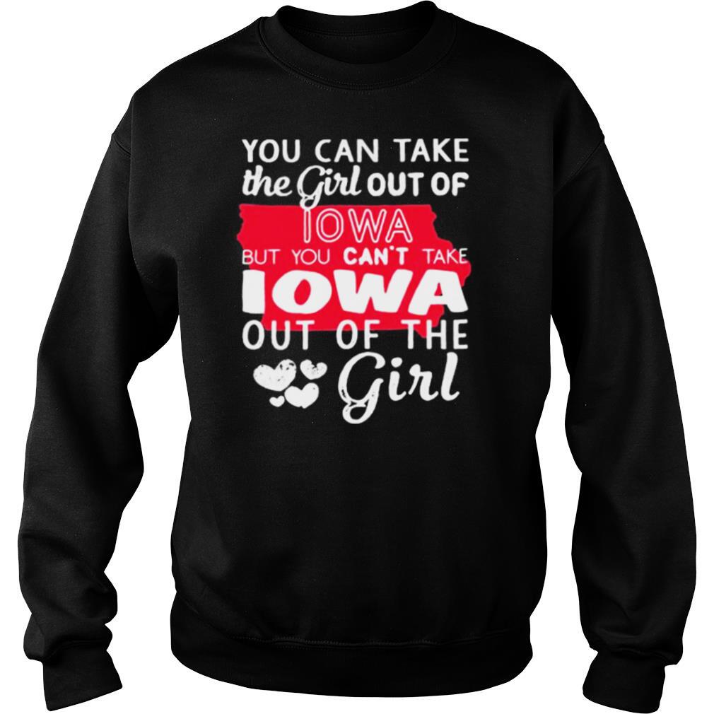 Lotacy You Can’t Take The Girl Out Of Lowa But You Can’t Take Lowa Out Of The Girl Shirt