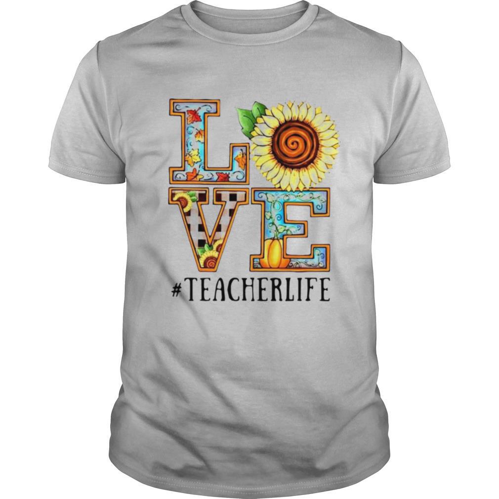 Love Sunflower #teacherlife shirt