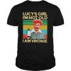 Lucys Girl Im Not Old I am Vintage shirt