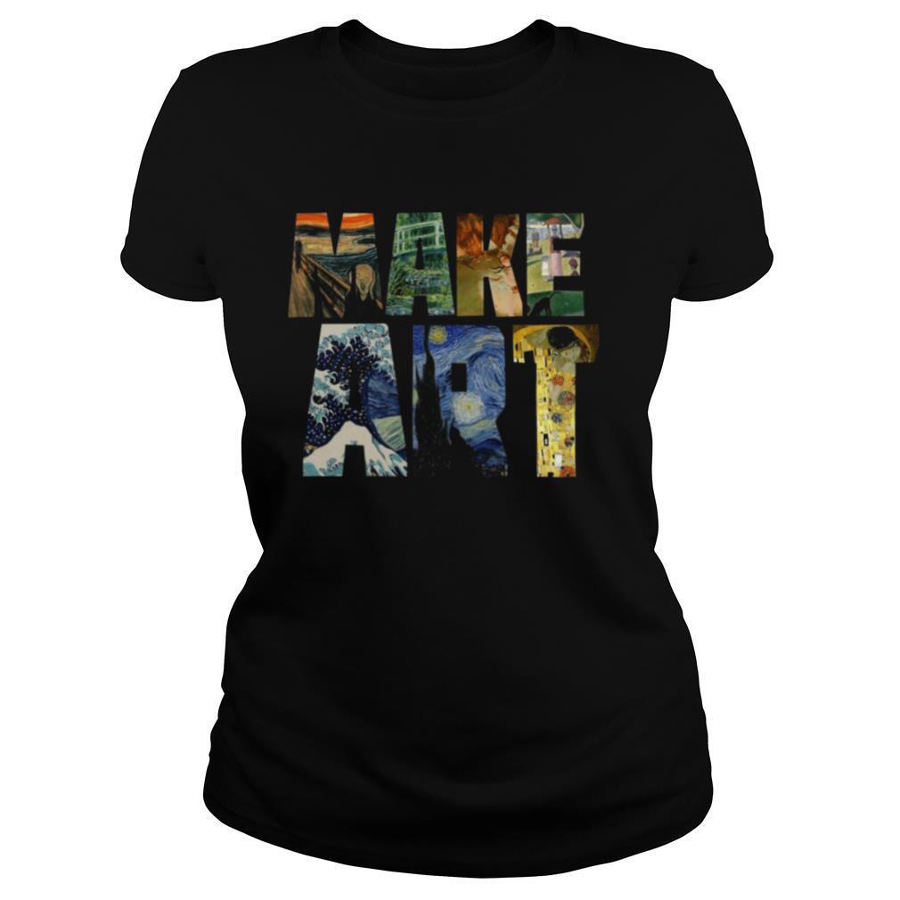 Make Art Artist Artistic shirt