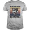 May My Heart Be Kind My Mind Fierce And My Spirit Brave Wolves Vintage Retro shirt