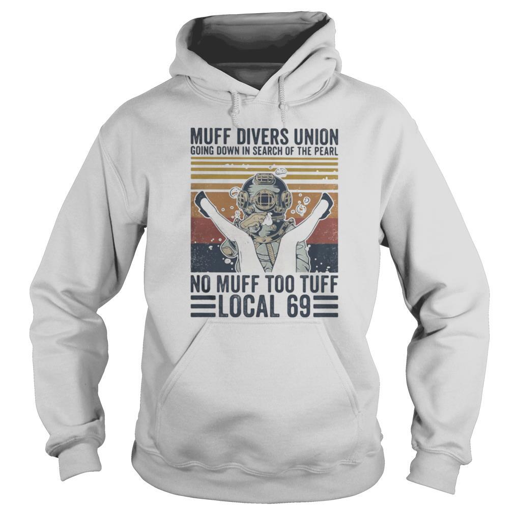 Muff divers union going down in search of the pearl no muff too tuff local 69 Vintage retro shirt
