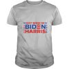 Nasty Women Joe Biden President and Kamala Harris VP 2020 shirt